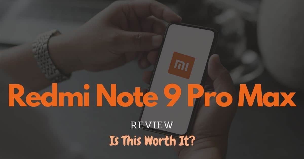 Don’t Buy Redmi Note 9 Pro Max Before Reading This, Redmi Note 9 Pro Max Review, Specs, price, Is Redmi Note 9 Pro Max Worth It in August 2020